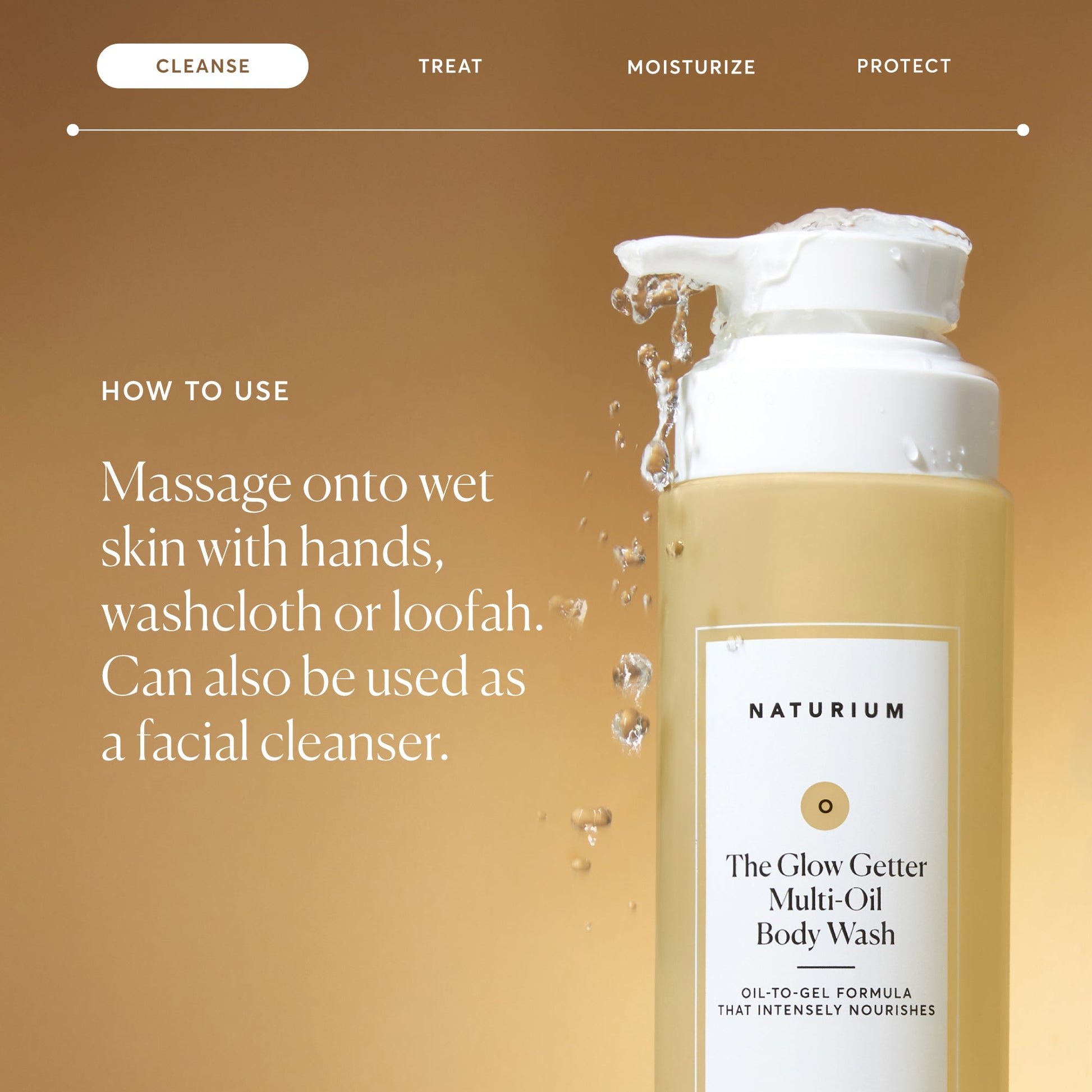 the-glow-getter-multi-oil-hydrating-body-wash-q1 NATR-40001-Alt-Images-The-Glow-Getter-Multi-Oil-Body-Wash-04_830fcb56-6eaa-41f6-ad66-6cdcd333d0d7.jpg